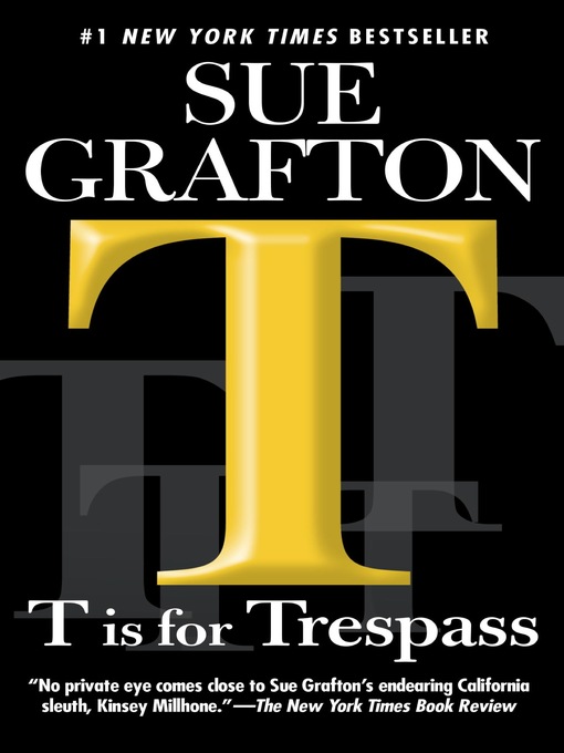 Title details for T is for Trespass by Sue Grafton - Available